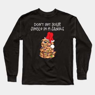 Funny Don't Get Your Jingle in a Jangle Christmas Long Sleeve T-Shirt